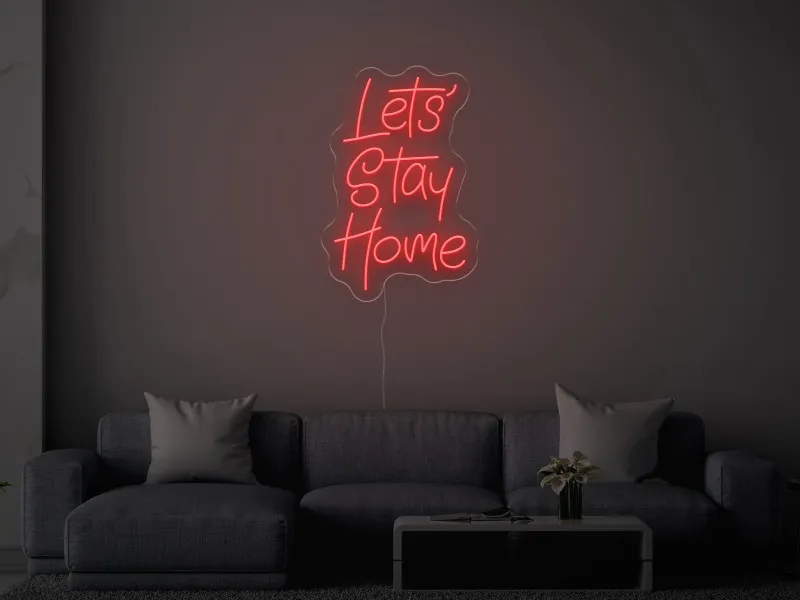Let`s Stay Home - Insegne al neon a LED